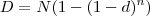 D=N(1-(1-d)^n) D=N(1-(1-d)^n)