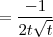 =\frac{-1}{2t\sqrt{t}}