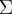 \Sigma \right