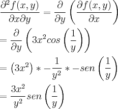 \\
\frac{\partial^2f(x,y)}{\partial x \partial y} = \frac{\partial}{\partial y}\left(\frac{\partial f(x,y)}{\partial x} \right)\\
\\
=\frac{\partial}{\partial y}\left(3x^2cos\left(\frac{1}{y} \right) \right)\\
\\
=\left(3x^2 \right)*-\frac{1}{y^2}*-sen\left( \frac{1}{y} \right)\\
\\
=\frac{3x^2}{y^2}sen\left(\frac{1}{y} \right)