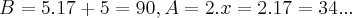 B=5.17+5=90,A=2.x=2.17=34...