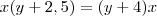 x(y+2,5) = (y+4)x x(y+2,5) = (y+4)x