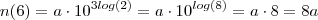 n(6) = a \cdot 10^{3log(2)} = a \cdot 10^{log(8)} = a \cdot 8 = 8a n(6) = a \cdot 10^{3log(2)} = a \cdot 10^{log(8)} = a \cdot 8 = 8a