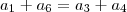 a_1+a_6 = a_3+a_4