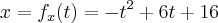 x={f}_{x}(t)=-{t}^{2}+6t+16