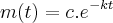 m(t)=c.{{e}^{}}^{-kt}