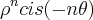 {\rho}^{n}cis(-n\theta) {\rho}^{n}cis(-n\theta)