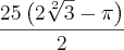 \frac{25\left(2\sqrt[2]{3}-\pi \right)}{2}