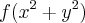f({x}^{2}+{y}^{2}) f({x}^{2}+{y}^{2})