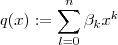 q(x):= \sum_{l=0}^{n} \beta_k x^k