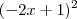 ({-2x+1})^{2}