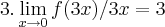3.\lim_{x\rightarrow0}f(3x)/3x=3 3.\lim_{x\rightarrow0}f(3x)/3x=3