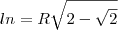 ln=R\sqrt{2-\sqrt2}