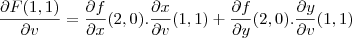 \frac{\partial F(1,1)}{\partial v}=\frac{\partial f}{\partial x}(2,0).\frac{\partial x}{\partial v}}(1,1)+\frac{\partial f}{\partial y}(2,0).\frac{\partial y}{\partial v}}(1,1) \frac{\partial F(1,1)}{\partial v}=\frac{\partial f}{\partial x}(2,0).\frac{\partial x}{\partial v}}(1,1)+\frac{\partial f}{\partial y}(2,0).\frac{\partial y}{\partial v}}(1,1)