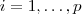 i=1,\hdots ,p i=1,\hdots ,p