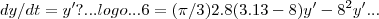 dy/dt=y'?...logo...
6=(\pi/3)2.8(3.13-8)y'-{8}^{2}y'...