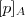 [p]_A