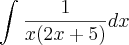 \int_{}^{}\frac{1}{x(2x+5)}dx \int_{}^{}\frac{1}{x(2x+5)}dx