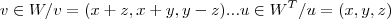v \in W/v=(x+z,x+y,y-z)...u \in {W}^{T}/u=(x,y,z) v \in W/v=(x+z,x+y,y-z)...u \in {W}^{T}/u=(x,y,z)