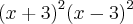 {(x+3)}^{2}{(x-3)}^{2} {(x+3)}^{2}{(x-3)}^{2}