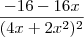 \frac{-16-16x}{(4x+2x^2)^2} \frac{-16-16x}{(4x+2x^2)^2}