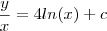 \frac{y}{x}=4ln(x)+c \frac{y}{x}=4ln(x)+c