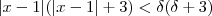 |x-1|(|x-1| +3) < \delta (\delta +3)