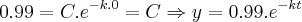 0.99=C.{e}^{-k.0}=C\Rightarrow y=0.99.{e}^{-kt}