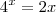 4^x = 2x 4^x = 2x