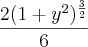 \frac{2(1+y^2)^\frac{3}{2}}{6} \frac{2(1+y^2)^\frac{3}{2}}{6}