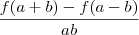 \frac{f(a+b)- f(a-b)}{ab}