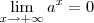 \lim_{x\to +\infty} a^x = 0
