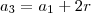 a_3 = a_1 + 2r a_3 = a_1 + 2r