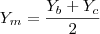 Y_m=\frac{Y_b+Y_c}{2} Y_m=\frac{Y_b+Y_c}{2}