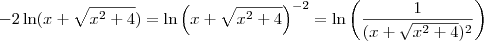 -2 \ln (x + \sqrt{x^2+4})= \ln \left( x + \sqrt{x^2+4} \right)^{-2} = \ln \left( \frac{1}{(x + \sqrt{x^2+4})^2} \right) -2 \ln (x + \sqrt{x^2+4})= \ln \left( x + \sqrt{x^2+4} \right)^{-2} = \ln \left( \frac{1}{(x + \sqrt{x^2+4})^2} \right)