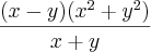 \frac{(x-y)({x}^{2}+{y}^{2})}{x+y}