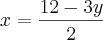 x=\frac{12-3y}{2}