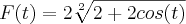 F(t) = 2\sqrt[2]{2+2cos(t)}
