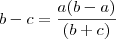 b-c=\frac{a(b-a)}{(b+c)}