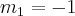 {m}_{1}=-1 {m}_{1}=-1