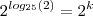 2^{log_{25}(2)} = 2^k 2^{log_{25}(2)} = 2^k
