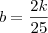 b = \frac{2k}{25}