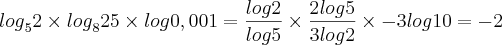 {log}_{5}2 \times {log}_{8}25 \times log0,001 = \frac{log2}{log5} \times \frac{2log5}{3log2} \times -3log10 = -2