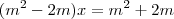 (m^2 - 2m)x = m^2 + 2m