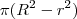 \pi (R^2 - r^2) \pi (R^2 - r^2)