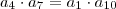 a_4 \cdot a_7 = a_1 \cdot a_{10} a_4 \cdot a_7 = a_1 \cdot a_{10}