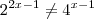 {2}^{2x-1} \neq 4^{x-1}