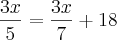 \frac{3x}{5}=\frac{3x}{7}+ 18