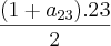 \frac{(1+{a}_{23}).23}{2} \frac{(1+{a}_{23}).23}{2}