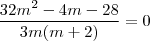 \dfrac{32m^2 - 4m - 28}{3m(m+2)} = 0